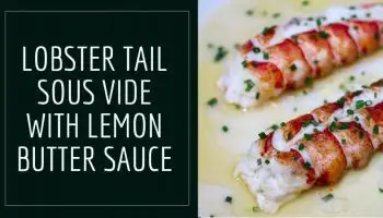 Lobster Tail Sous Vide With Lemon Butter Sauce (Recipe)