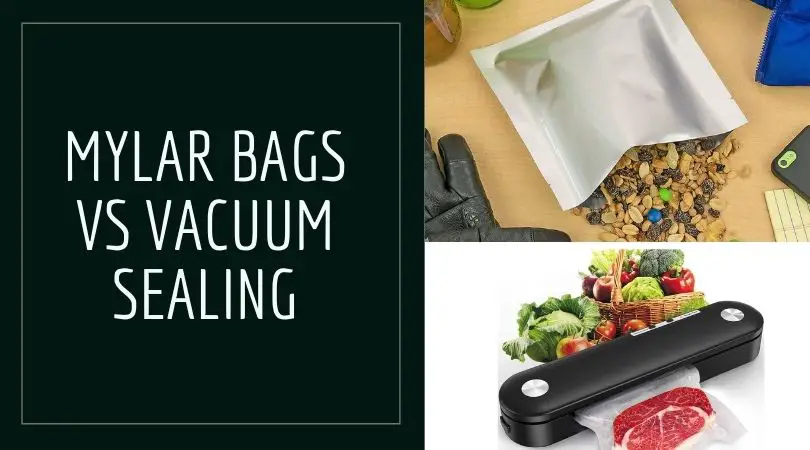 Mylar Bags Vs Vacuum Sealing