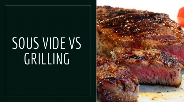 Sous Vide Vs Grilling